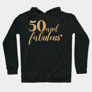 50 And Fabulous - 50Th Hoodie